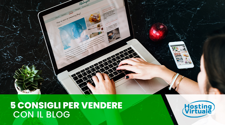 5 consigli per vendere con il blog