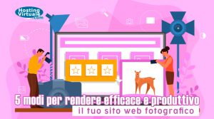 5 modi per rendere efficace e produttivo il tuo sito web fotografico