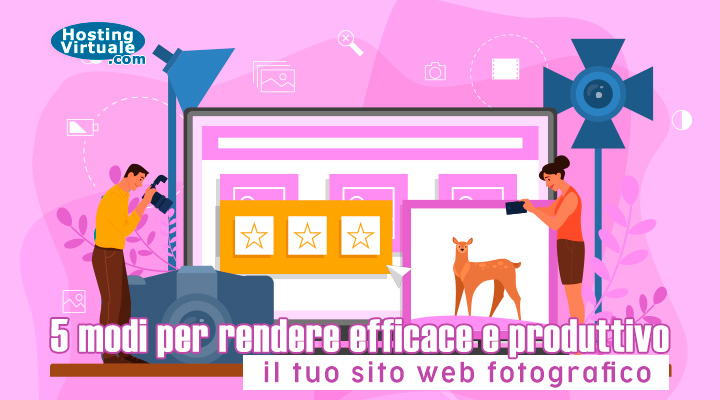 5 modi per rendere efficace e produttivo il tuo sito web fotografico