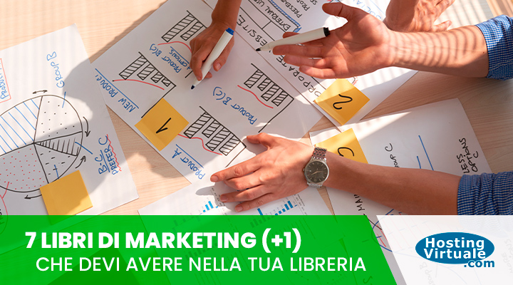 7 libri di marketing (+1) che devi avere nella tua libreria