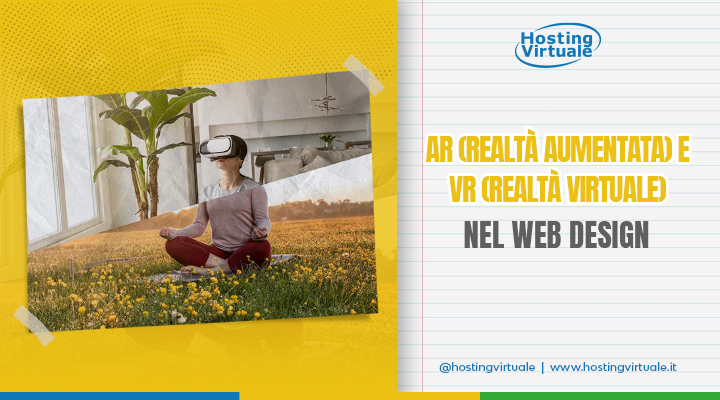 AR (realtà aumentata) e VR (realtà virtuale) nel web design