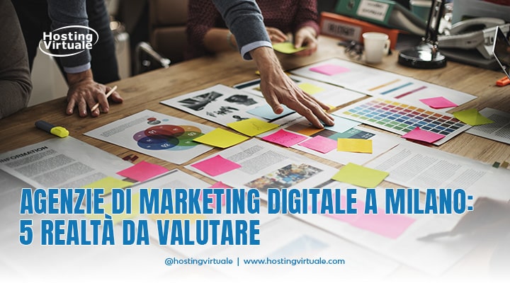 Agenzie di marketing digitale a Milano: 5 realtà da valutare