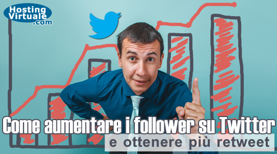 Come aumentare i follower su Twitter e ottenere più retweet