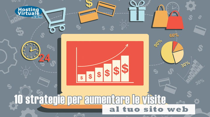 10 strategie per aumentare le visite al tuo sito web