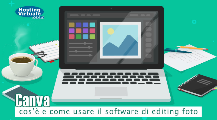 Canva: cos'è e come usare il software di editing foto