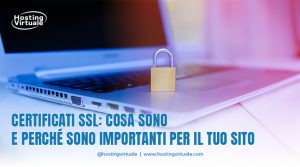 certificati ssl cosa sono e perche sono importanti per il tuo sito