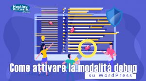 Come attivare la modalità debug su WordPress