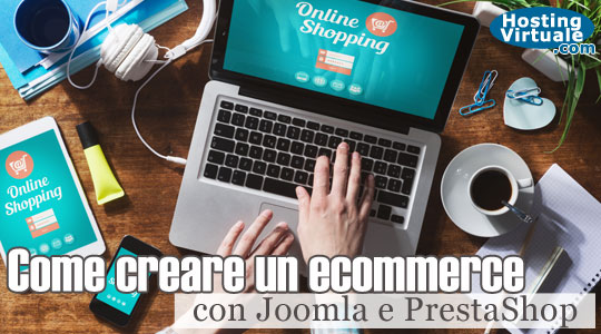 Come creare un ecommerce con Joomla e PrestaShop