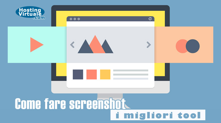 Come fare screenshot: i migliori tool