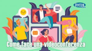 Come fare una videoconferenza