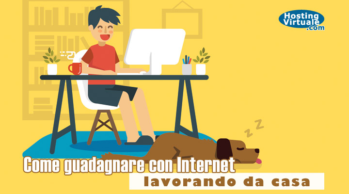 Come guadagnare con Internet lavorando da casa