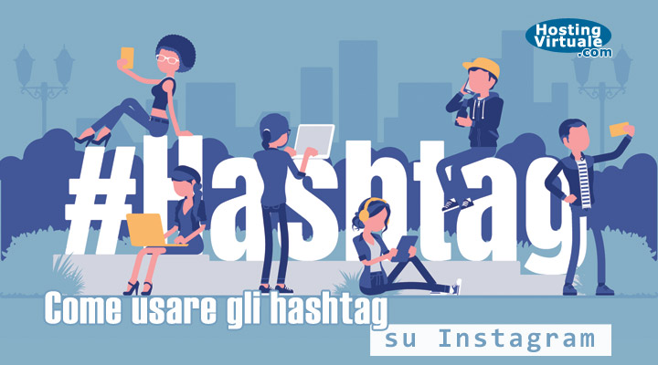 Come usare gli hashtag su Instagram