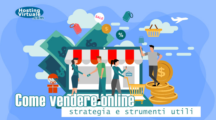 Come vendere online: strategia e strumenti utili