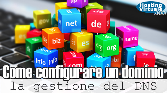 Come configurare un dominio: la gestione del DNS