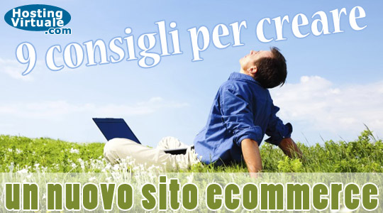 9 consigli per creare un nuovo sito ecommerce