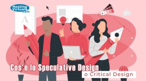 Cos'è lo Speculative Design o Critical Design