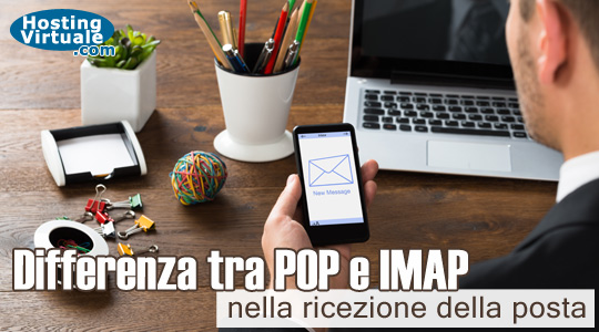 Differenza tra POP e IMAP nella ricezione della posta