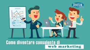 Come diventare consulente di Web Marketing