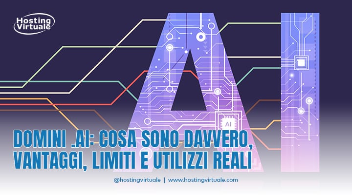 Domini .ai: cosa sono davvero, vantaggi, limiti e utilizzi reali