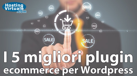 I 5 migliori plugin ecommerce per Wordpress