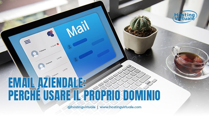 Email aziendale: perché usare il proprio dominio