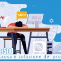 Errore 500, causa e soluzione del problema