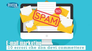 E-mail marketing: 10 errori che non devi commettere