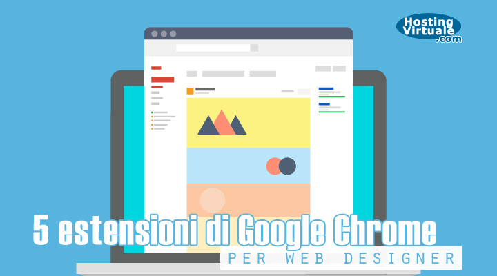 5 estensioni di Google Chrome per web designer