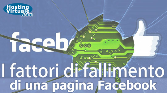 I fattori di fallimento di una pagina Facebook