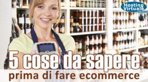 5 cose da sapere prima di fare ecommerce