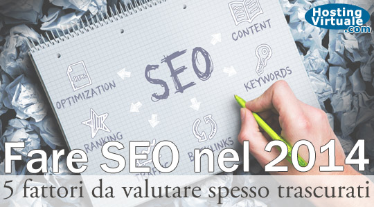 Fare SEO nel 2014: 5 fattori da valutare spesso trascurati