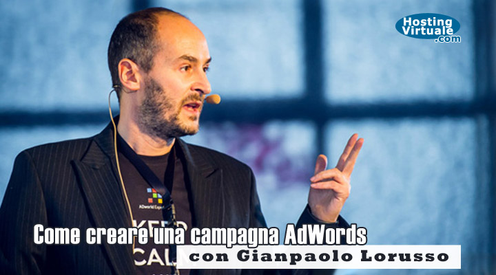 Come creare una campagna AdWords con Gianpaolo Lorusso