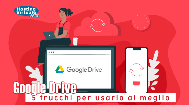 Google Drive: 5 trucchi per usarlo al meglio