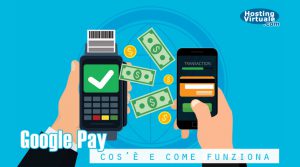 Google Pay: cos’è e come funziona