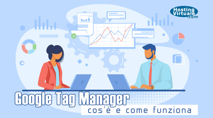 Google Tag Manager: cos’è e come funziona