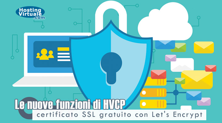 Le nuove funzioni di HVCP: certificato SSL gratuito con Let's Encrypt