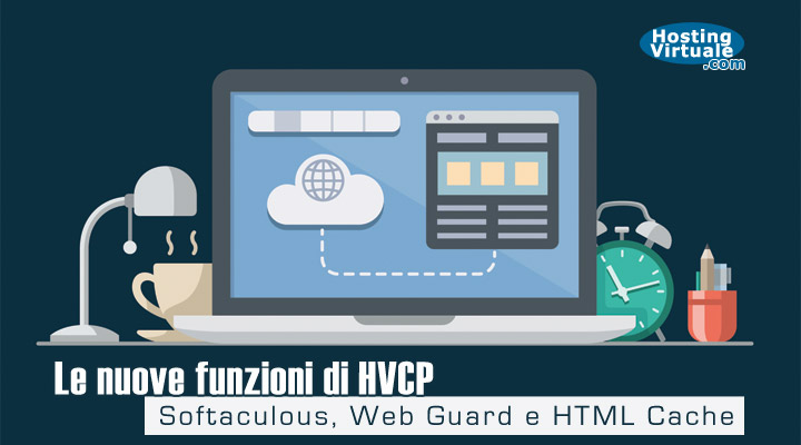 Le nuove funzioni di HVCP: Softaculous, Web Guard e HTML Cache
