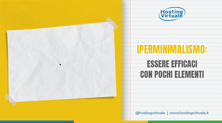 Iperminimalismo essere efficaci con pochi elementi