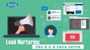 Lead Nurturing: cos’è e a cosa serve