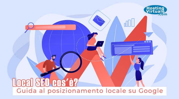 Local SEO cos'è? Guida al posizionamento locale su Google