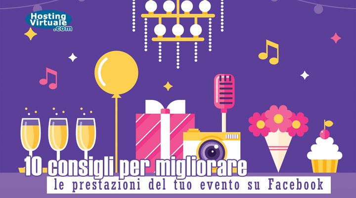 10 consigli per migliorare le prestazioni del tuo evento su Facebook