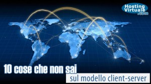 10 cose che non sai sul modello client-server