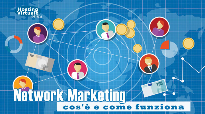 Network Marketing: cos'è e come funziona