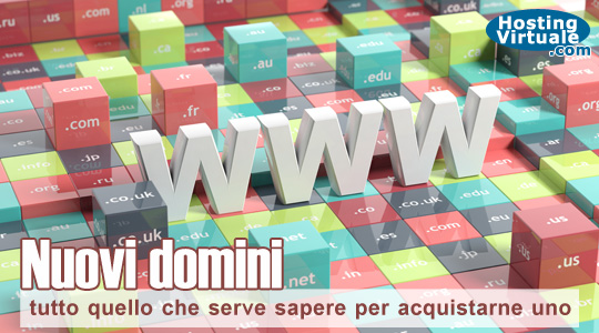 Nuovi domini: tutto quello che serve sapere per acquistarne uno