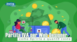 Partita IVA per Web Designer: come aprirla e quanto costa