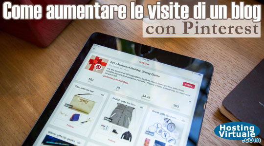 Come aumentare le visite di un blog con Pinterest