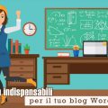 10 plugin indispensabili per il tuo blog WordPress