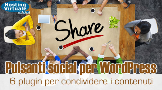 Pulsanti social per WordPress: 6 plugin per condividere i contenuti