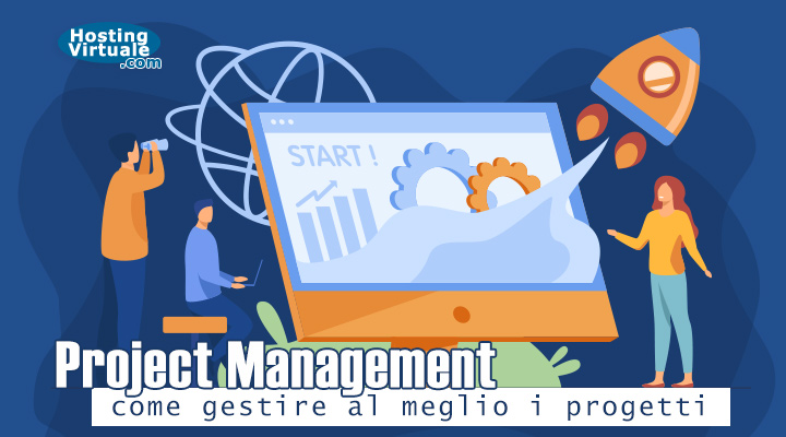 Project Management: come gestire al meglio i progetti