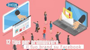 12 tips per promuovere il tuo brand su Facebook